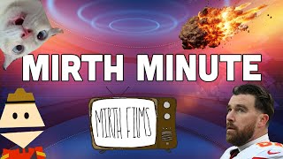 MIRTH MINUTE: Travis Kelce | Mittens The Cat | Kid Rock | Meteors