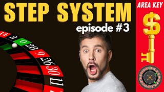 AREA KEY STEP SYSTEM ROULETTE STRATEGY -  EPISODE 3