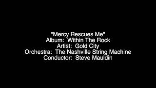 "Mercy Rescues Me" - No Vocals - Gold City - Tracking Example