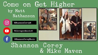 Shannon Corey and Mike Maven cover Come on Get Higher by Matt Nathanson