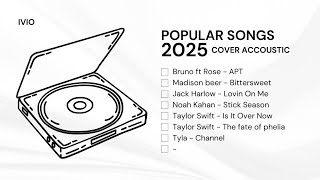 Popular Songs 2025 (Acoustic Cover) | Bruno Mars, ROSÉ, Taylor Swift, Tyla | Chill Guitar Vibes
