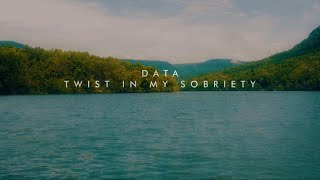DATA - Twist In My Sobriety (Video Oficial)