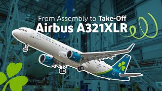 Airbus A321XLR In The Making | Aer Lingus