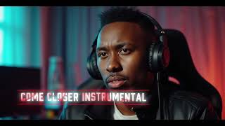 Come Closer Instrumental