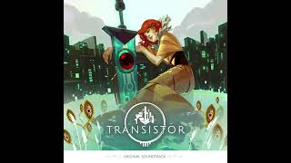 [Transistor Original Soundtrack] 06 Vanishing Point