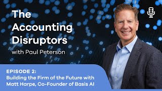 The Accounting Disruptors Podcast: Episode 2 | Building the Firm of the Future