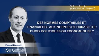 "Des normes comptables et financières aux normes de durabilité : choix politiques ou économiques ?"