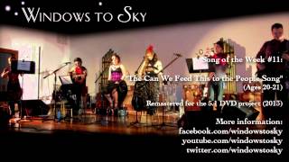 Windows to Sky ~ Song of the Week #11: The Can We Feed This to the People Song, Age 21