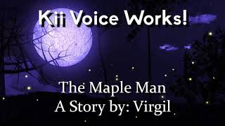 【Story Time】The Maple Man - A Story by Virgil