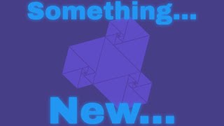 Something New...