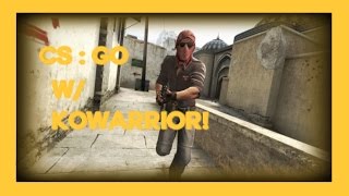 CS:GO w/ Kowarrior!
