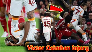 Victor Osimhen Injury Update 🚑 Shocking Konaté Tackle vs Liverpool | Galatasaray Match 😱⚽