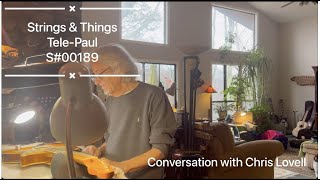 Strings and Things Tele Paul Discussion with Chris Lovell