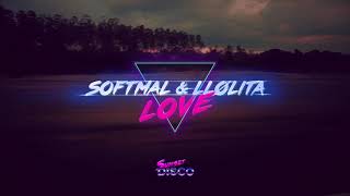 Softmal, LLølita - Love (Radio Edit)