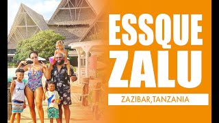 ZANZIBAR LIFESTYLE || Essque Zalu Resort