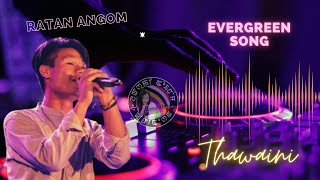 Thawaini || Singer: Ratan Angom || Jukebox