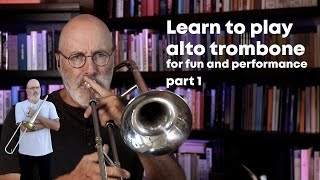 Learn to play Alto Trombone part 1