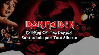Iron Maiden - Children Of The Damned 😈🔥 [Subtitulos al Español / Lyrics]