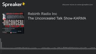 The Unconcealed Talk Show-KARMA