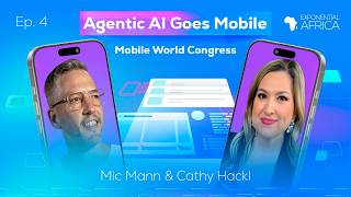 Agentic AI is moving into mobile | Cathy Hackl with Mic Mann | Exponential Africa