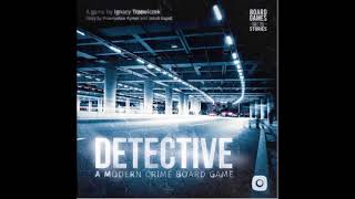 Detective : A Modern Crime Board Game | Ambiance Music || Musique d'ambiance |