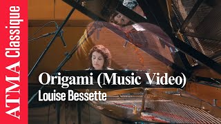 Louise Bessette - Origami (Anthony Rozankovic)