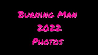 Burning Man 2022 Photos
