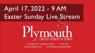 Morning Worship at Plymouth Church | EASTER SUNDAY | April 17, 2022 | 9 A.M.