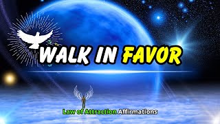 Law of Attraction Affirmations for Abundance 🕊️ Walk in Favor