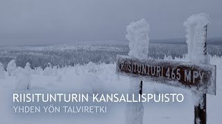 Riisitunturin kansallispuisto - Yhden yön talviretki