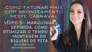 Marquinha definida. Como otimizar o tempo de montagem do biquíni de fita.