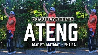 ATENG by MAC ft. Matmat+Shaira | DJ JURLAN REMIX | WOWIE DE GUZMAN | ZUMBA