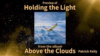 Patrick Kelly - Holding the Light - Preview