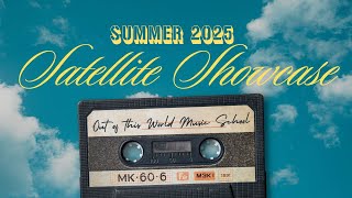 2025 Summer SATELLITE SHOWCASE - June 22nd 2025 @ 2:00 pm CST - Out of this World Music School