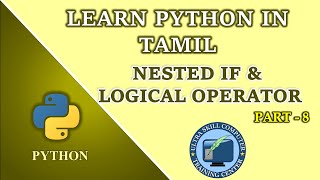 Learn Python For Beginners in Tamil (Part-8) | Nested if | Logical Operator