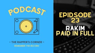 Remember The Record - Episode 23 - Rakim - Paid In Full