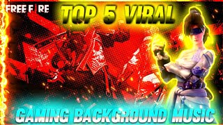 Top 5 Trending Gaming BGM Music For Videos|| Background Music For FreeFire &Pubg Videos|No Copyright