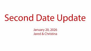 Second Date Update - A Midnight Call - Jared & Christina (January 20, 2026)