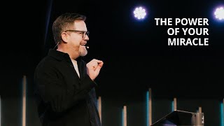 Let Me Tell You | The Power Of You're Miracle (Sermon Only)