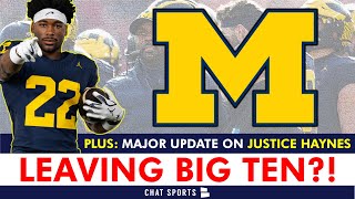 BOMBSHELL: Michigan Football Possibly LEAVING Big Ten? + Injury Rumors On Justice Haynes & Rod Moore