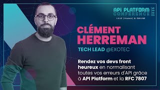 API Platform Conference 2025 - Clément Herreman - Normaliser les erreurs d'API avec la RFC 7807