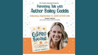 Customized Parenting Book Talk with Bailey Gaddis - Tustin Library
