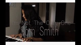 I'm Not The Only One-Sam Smith (Piano Cover)
