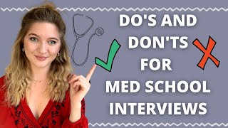 DO'S AND DON'TS FOR MEDICAL SCHOOL INTERVIEWS