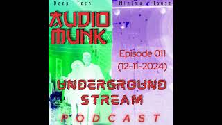 011 Underground Stream Podcast [Deep Tech / Minimal House]