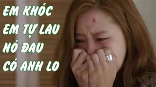 Em Khóc, Em Sẽ Tự Lau , Nhạc Buồn Thất Tình,  Nghe Xong Nước Mắt Sẽ Rơi