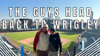 The Guys Head Back to Wrigley!