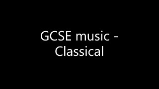 GCSE Music - Classical period characteristics