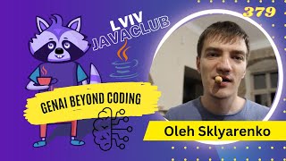 Lviv JavaClub [Event 379] GenAI beyond Coding by Oleh Sklyarenko