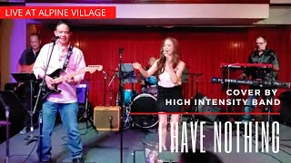 High Intensity Band LIVE - "I Have Nothing" cover (@ Alpine Village , May 18, 2019)
